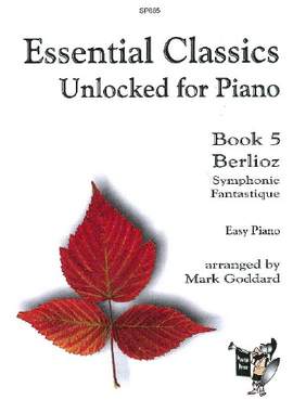 Berlioz: Essential Classics Unlocked for Piano Book 5