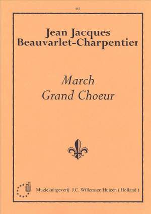 Charpentier: March Grand Choeur