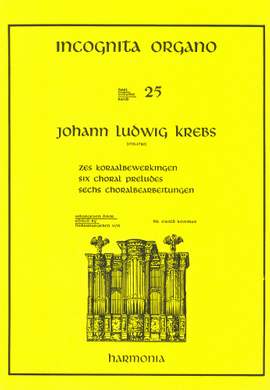 Krebs: Incognita Organo Volume 25: Six Chorale Preludes