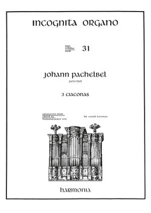 Pachelbel: Incognita Organo Volume 31: 3 Ciaconas