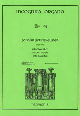 Kellner: Incognita Organo Volume 41: Kellner