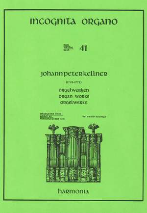 Kellner: Incognita Organo Volume 41: Kellner