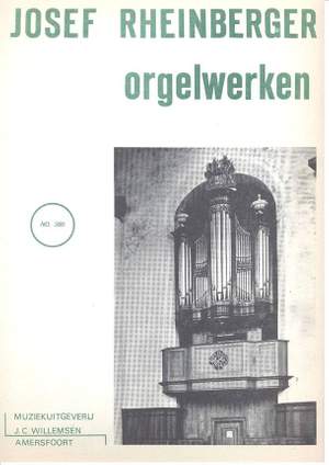 Rheinberger: Organ Works (orgelwerken)