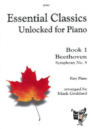 Beethoven: Essential Classics Unlocked for Piano Book 1