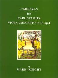 Cadenzas for Carl Stamitz Viola Concerto in D, Op.1 by Mark Knight