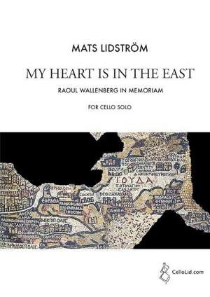 Lidström: My Heart is in the East. Raoul Wallenberg in Memoriam