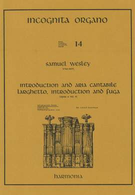 Wesley: Incognita Organo Volume 14: Wesley