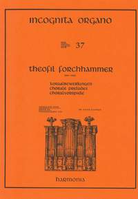 Forchhammer: Incognita Organo Volume 37: Chorale Preludes