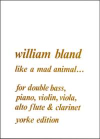 Bland: Like a Mad Animal