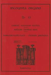 Best: Incognita Organo Volume 13: Choral Preludes