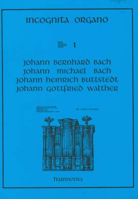 Incognita Organo Volume 1: Bach, Buttstead, Walther