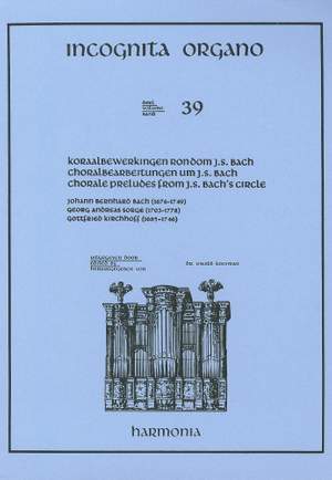 Incognita Organo Volume 39: Chorale Preludes