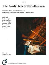The Gods' Recorder - Heaven: Dutch Solo Pieces from the Golden Age