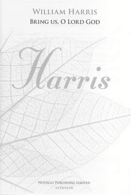 Sir William Henry Harris: Bring Us O Lord God