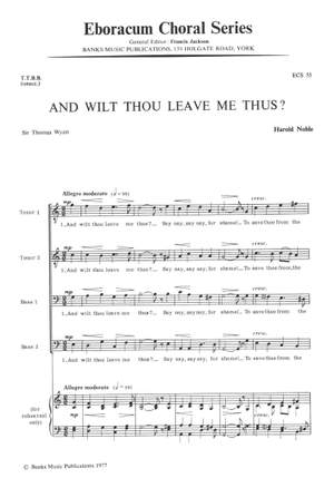 Noble: And Wilt Thou Leave Me Thus?