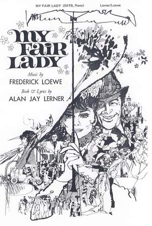 Loewe: My Fair Lady (Choral Selection)