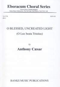 Caesar: O Blessed Uncreated Light