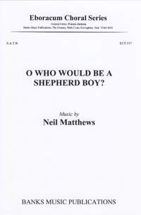 Matthews: O Who Would Be A Shepherd Boy?