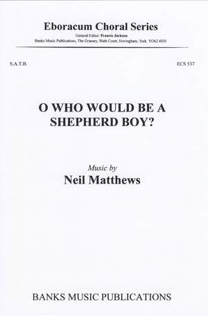 Matthews: O Who Would Be A Shepherd Boy?