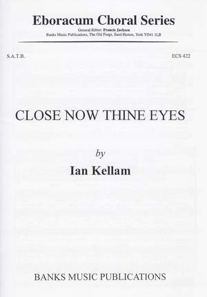 Kellam: Close Now Thine Eyes