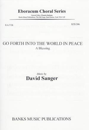 Sanger: Go Forth Into The World In Peace