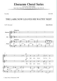 Brown: Lark Now Leaves His Wat'ry Nest, The