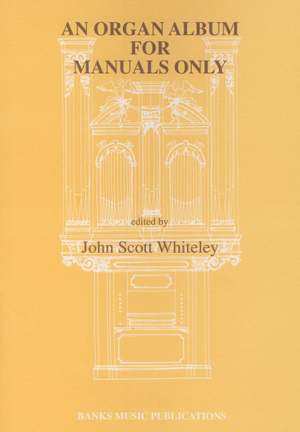 Whiteley: Organ Album For Manuals Only (Bk 1)
