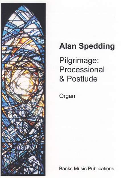 Spedding: Pilgrimage: Processional And Postlude