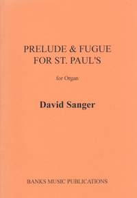 Sanger: Prelude And Fugue For St. Paul's