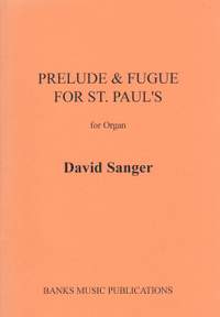 Sanger: Prelude And Fugue For St. Paul's