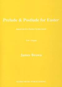Brown: Prelude And Postlude For Easter