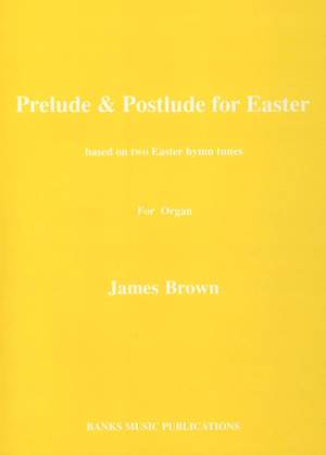 Brown: Prelude And Postlude For Easter