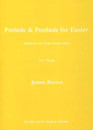 Brown: Prelude And Postlude For Easter