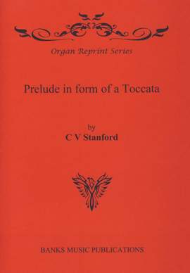 Stanford: Prelude In Form Of A Toccata