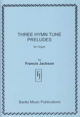 Jackson: Three Hymn Tune Preludes