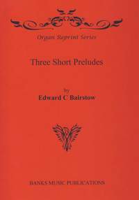 Bairstow: Three Short Preludes
