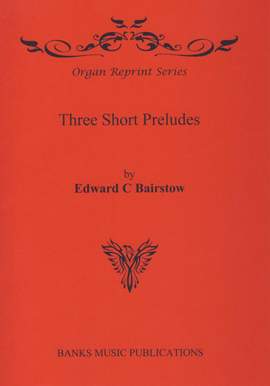 Bairstow: Three Short Preludes