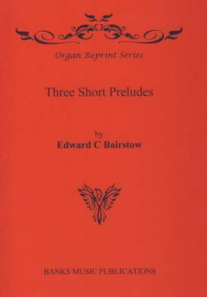 Bairstow: Three Short Preludes
