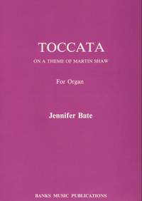 Bate: Toccata On A Theme Of Martin Shaw