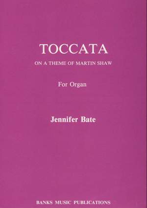 Bate: Toccata On A Theme Of Martin Shaw