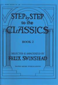 Swinstead: Step By Step To The Classics Book 2