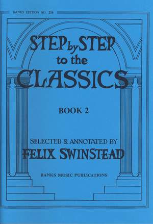Swinstead: Step By Step To The Classics Book 2