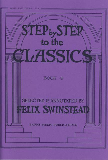 Swinstead: Step By Step To The Classics Book 4