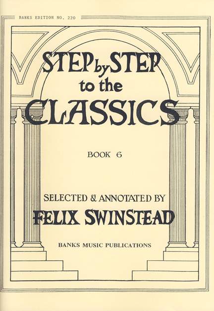 Swinstead: Step By Step To The Classics Book 6