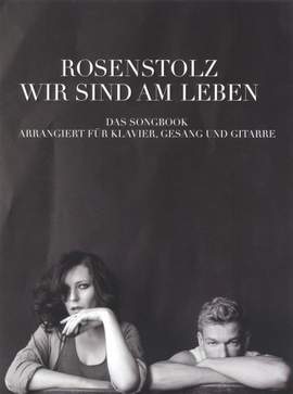 Rosenstolz: Rosenstolz: Wir Sind Am Leben