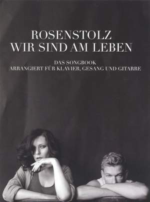 Rosenstolz: Rosenstolz: Wir Sind Am Leben