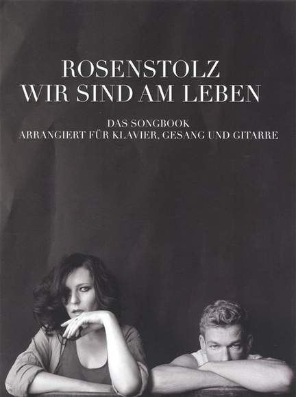 Rosenstolz: Rosenstolz: Wir Sind Am Leben