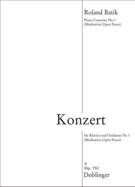 Roland Batik: Konzert für Klavier und Orchester Nr. 1