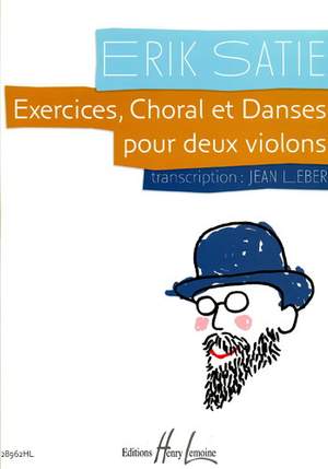 Satie, Erik: Exercices, Choral et Danses (2 violins)