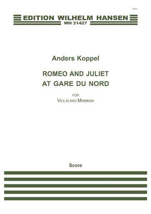 Anders Koppel: Romeo And Juliet At Gare Du Nord